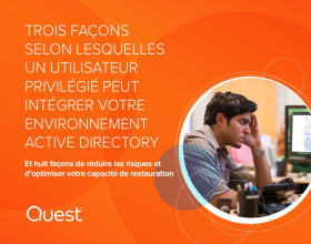 TROIS FAÇONS SELON LESQUELLES UN UTILISATEUR PRIVILÉGIÉ PEUT INTÉGRER VOTRE ENVIRONNEMENT ACTIVE DIRECTORY